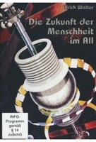 Die Zukunft der Menschheit im All