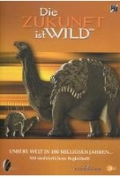 Die Zukunft ist wild - Unsere Welt in 100 Millio