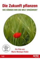 Die Zukunft pflanzen - Wie können wir die Welt ernähren?