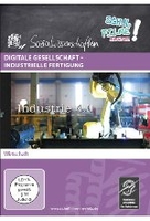 Digitale Gesellschaft - Industrielle Fertigung