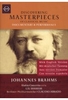 Discovering Masterpieces - Johannes Brahms