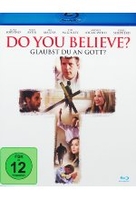 Do You Believe? - Glaubst du an Gott?