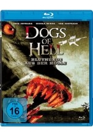 Dogs of Hell - Bluthunde aus der Hölle - Uncut