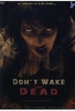 Dont wake the Dead