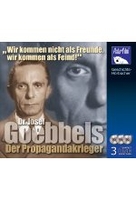 Dr. Josef Goebbels - Der Propagandakrieger