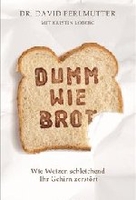 Dumm wie Brot