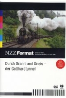 Durch Granit und Gneis - Der Gotthardtunnel - NZZ Format
