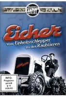 Eicher - Vom Einheitsschlepper zu den Raubtieren