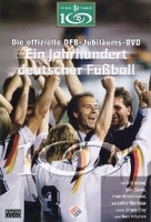 Ein Jahrhundert deutscher Fußball - DFB