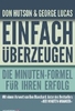 Einfach überzeugen - Die Minuten-Formel für Ihren Erfolg