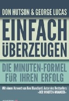 Einfach überzeugen - Die Minuten-Formel für Ihren Erfolg