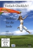 Einfach Glücklich! - Wellness für die Seele