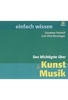 Einfach wissen - Das Wichtigste über Kunst & Musik