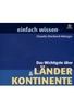 Einfach wissen - Das Wichtigste über Länder & Kontinente