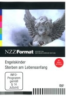 Engelskinder - Sterben am Lebensanfang - NZZ Format