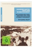 Erhobenen Hauptes - (Über)Leben im Kibbuz Maabarot