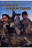 Eric Adams & Chester Moore - Wild Life & Wild...