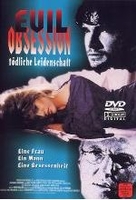 Evil Obsession - Tödliche Leidenschaft