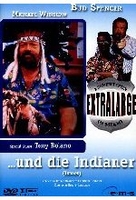 Extralarge - Extralarge und die Indianer