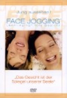 Face Jogging - Anti Aging fürs Gesicht
