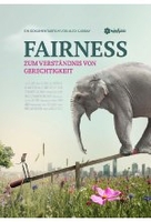 Fairness - Zum Verständnis von Gerechtigkeit