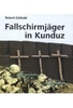 Fallschirmjäger in Kunduz [DVD-R/MP3]