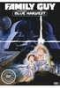 Family Guy - Blue Harvest