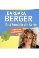 Fast Food für die Seele - Einfach das Leben ändern