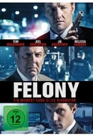 Felony - Ein Moment kann alles verändern