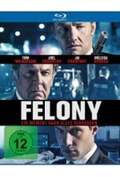 Felony - Ein Moment kann alles verändern