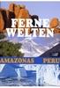 Ferne Welten - Peru/Amazonas