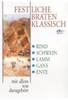 Festliche Braten - Klassisch
