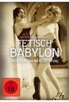Fetisch Babylon (Ecstasy in Berlin 1926)