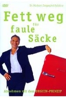 Fett weg für faule Säcke