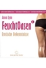 Feuchtoasen 1 - Erotische Bekenntnisse