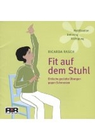 Fit auf dem Stuhl - Kräftigung,  Dehnung,  Schmerzreduzierung