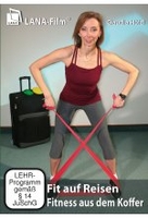 Fit auf Reisen - Fitness aus dem Koffer