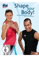 Fit for Fun - Shape Your Body! Das effektive Workout für Frauen und Männer