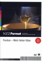 Fondue - Mein lieber Käse - NZZ Format