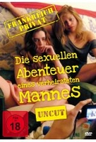 Frankreich Privat - Die sexuellen Abenteuer eines verheirateten Mannes