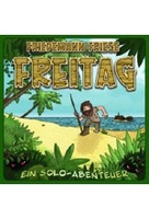 Freitag - Ein SOLO-Abenteuer