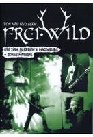 Frei.Wild - Von nah und fern/Live 2006