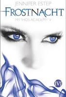 Frostnacht - Mythos Academy 5