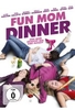 Fun Mom Dinner