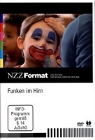 Funken im Hirn - NZZ Format