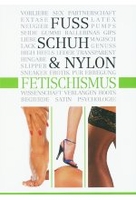 Fuss-,  Schuh- & Nylon-Fetischismus