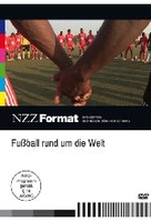 Fussball rund um die Welt - NZZ Format