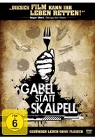 Gabel statt Skalpell - Gesünder leben ohne Fleisch