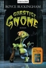 Garstige Gnome