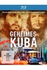 Geheimes Kuba - Von Kolumbus zu Ché und Castro - die ganze Geschichte Kubas [2 BRs]
